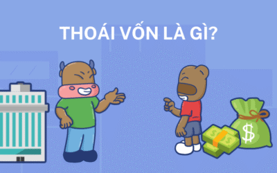 Thoái Vốn Là Gì? Từ A–Z Để Nhà Đầu Tư Việt Hiểu Và Tận Dụng