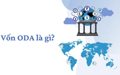 Khám Phá Vốn ODA Là Gì? Những Lợi Ích Và Rủi Ro Người Việt Cần Biết