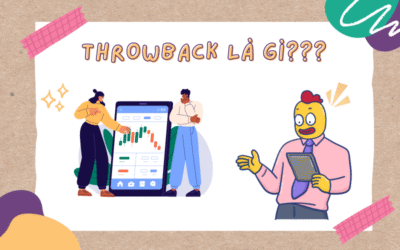 Throwback Là Gì? Đừng Nhầm Lẫn Với Pullback Nếu Muốn Bắt Đúng Sóng Tăng!