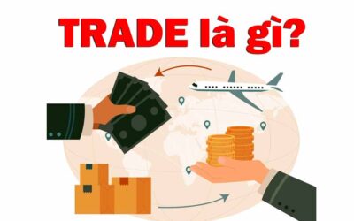 Trade Trong Buôn Bán Là Gì? Từ Gánh Hàng Rong Đến Sàn Chứng Khoán, Bí Mật Nằm Ở Đâu?