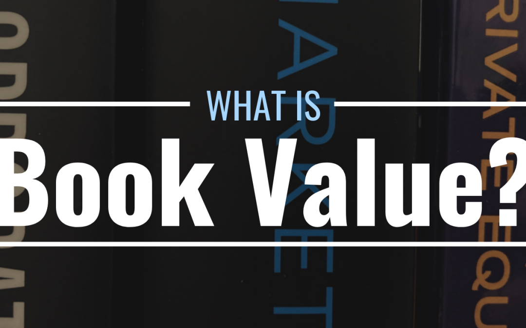 Book Value: Thông tin, Công thức tính, Ý nghĩa và Cách ứng dụng trong đầu tư
