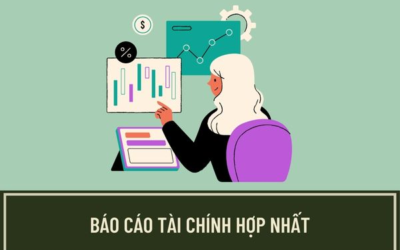 Báo cáo tài chính hợp nhất: Thông tin, Đặc điểm, Biểu mẫu và Cách lập