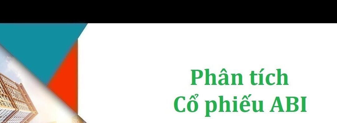 Cổ phiếu ABI: Thông tin doanh nghiệp, Đặc điểm tài chính, Tiềm năng tăng trưởng và Chiến lược đầu tư