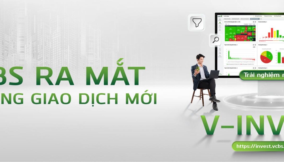 Công ty chứng khoán VCBS: Thông tin, Sản phẩm, Biểu phí và Hướng dẫn mở tài khoản