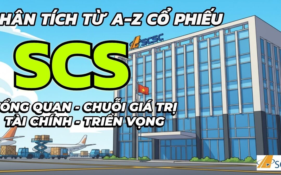 Cổ phiếu SCS: Thông tin doanh nghiệp, Chỉ số tài chính, Tiềm năng tăng trưởng và Chiến lược đầu tư