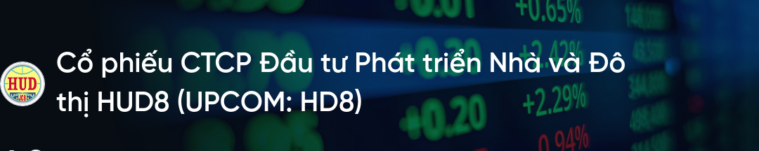Cổ phiếu HD8: Thông tin, Chỉ số tài chính, Tiềm năng và Phân tích kỹ thuật