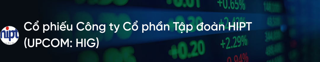 Cổ phiếu HIG: Thông tin, Chỉ số tài chính, Tiềm năng đầu tư và Phân tích kỹ thuật 2026