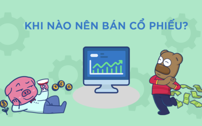 Khi nào nên bán cổ phiếu: Dấu hiệu, Thời điểm, Chiến lược và Kinh nghiệm đầu tư
