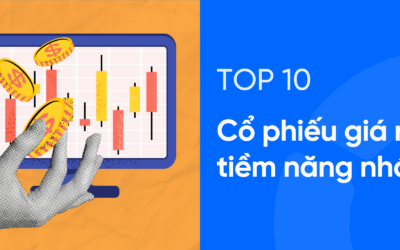 Những cổ phiếu giá rẻ tiềm năng 2026: Thông tin, Tiêu chí, Danh sách và Chiến lược đầu tư
