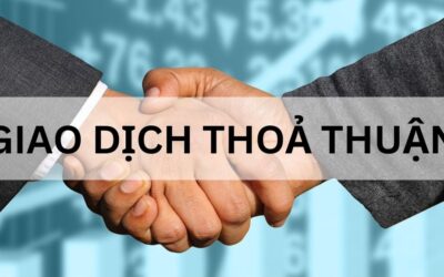 Thống kê giao dịch thỏa thuận: Định nghĩa, Quy định, Ý nghĩa và Cách phân tích thực chiến