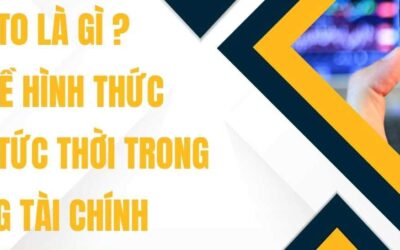 Giao dịch T+0 khi nào áp dụng: Thông tin, Đặc điểm, Công dụng và Cách thực hiện
