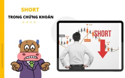 Short nghĩa là gì trong chứng khoán: Thông tin, Đặc điểm, Công dụng và Cách thực hiện