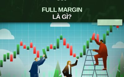 Full margin chứng khoán: Thông tin, Cơ chế, Rủi ro và Cách quản trị